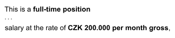 Výřez z nabídky práce: This is a full-time position, salary at the rate of CZK 200.000 per month gross.